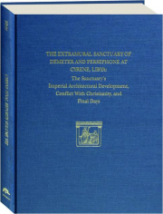 THE EXTRAMURAL SANCTUARY OF DEMETER AND PERSEPHONE AT CYRENE, LIBYA FINAL REPORTS, VOLUME VIII