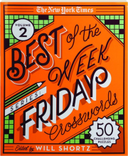 THE NEW YORK TIMES BEST OF THE WEEK FRIDAY CROSSWORDS, VOLUME 2
