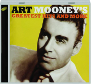 ART MOONEY'S GREATEST HITS AND MORE