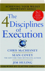 THE 4 DISCIPLINES OF EXECUTION: Achieving Your Wildly Important Goals