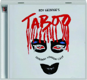 BOY GEORGE'S TABOO: Original London Cast