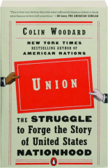 UNION: The Struggle to Forge the Story of the United States Nationhood