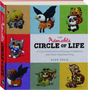 THE ADORABLE CIRCLE OF LIFE: A Cute Celebration of Savage Predators and Their Hopeless Prey