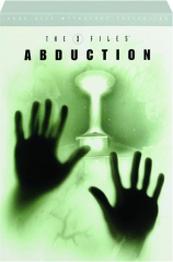 ABDUCTION: The X-Files Mythology