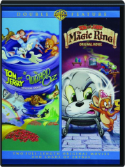 TOM AND JERRY: The Wizard of Oz / The Magic Ring