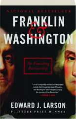 FRANKLIN & WASHINGTON: The Founding Partnership