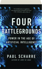 FOUR BATTLEGROUNDS: Power in the Age of Artificial Intelligence