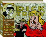 THE COMPLETE DICK TRACY, VOLUME SIX, 1939-41