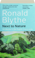 NEXT TO NATURE: A Lifetime in the English Countryside
