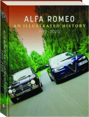 ALFA ROMEO: An Illustrated History 1910-2020