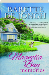 MAGNOLIA BAY MEMORIES