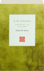 S.N. GOENKA: Emissary of Insight
