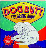 THE DOG BUTT COLORING BOOK