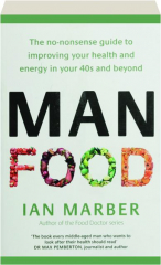 MANFOOD: The No-Nonsense Guide to Improving Your Health and Energy in Your 40s and Beyond