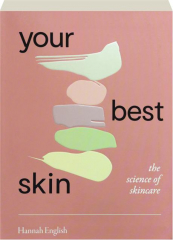 YOUR BEST SKIN: The Science of Skincare