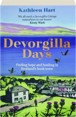 DEVORGILLA DAYS: Finding Hope and Healing in Scotland's Book Town
