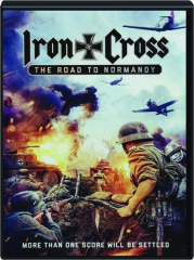 IRON CROSS: The Road to Normandy