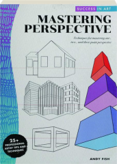 MASTERING PERSPECTIVE: Success in Art