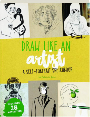 DRAW LIKE AN ARTIST: A Self-Portrait Sketchbook