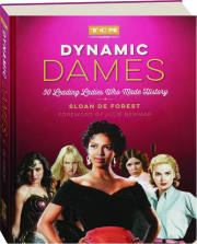 DYNAMIC DAMES: 50 Leading Ladies Who Made History