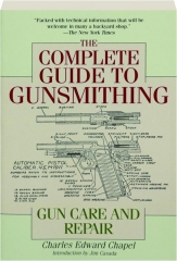 THE COMPLETE GUIDE TO GUNSMITHING, SECOND REVISED EDITION: Gun Care and Repair