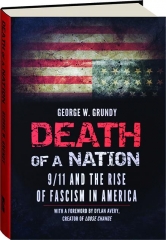 DEATH OF A NATION: 9/11 and the Rise of Fascism in America