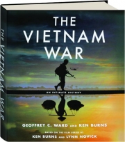 THE VIETNAM WAR: An Intimate History