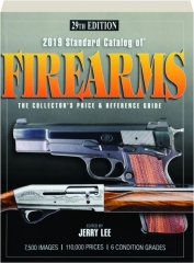 2019 STANDARD CATALOG OF FIREARMS, 29TH EDITION