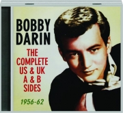 BOBBY DARIN: The Complete US & UK A & B Sides, 1956-62