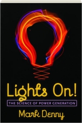 LIGHTS ON! The Science of Power Generation