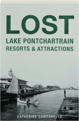 LOST LAKE PONTCHARTRAIN RESORTS & ATTRACTIONS