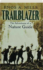 TRAILBLAZER: The Adventures of a Nature Guide