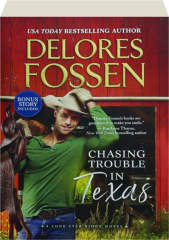 CHASING TROUBLE IN TEXAS