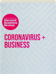 CORONAVIRUS + BUSINESS: Insights You Need from Harvard Business Review