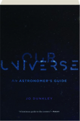 OUR UNIVERSE: An Astronomer's Guide