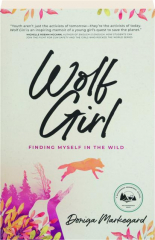 WOLF GIRL: Finding Myself in the Wild