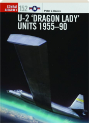 U-2 'DRAGON LADY' UNITS 1955-90: Combat Aircraft 152