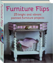 FURNITURE FLIPS: 25 Bright and Vibrant Painted Furniture Projects