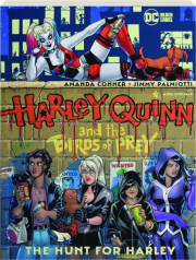 HARLEY QUINN AND THE BIRDS OF PREY: The Hunt for Harley