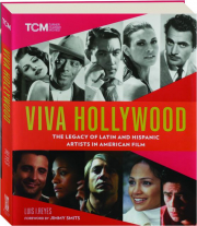 VIVA HOLLYWOOD: The Legacy of Latin and Hispanic Artists in American Film