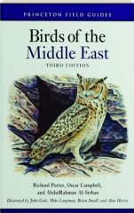 BIRDS OF THE MIDDLE EAST, THIRD EDITION: Princeton Field Guides