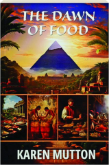 THE DAWN OF FOOD