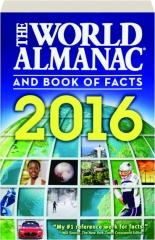 THE WORLD ALMANAC AND BOOK OF FACTS 2016