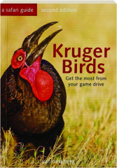 KRUGER BIRDS, SECOND EDITION: Get the Most from Your Game Drive