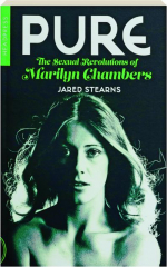 PURE: The Sexual Revolutions of Marilyn Chambers