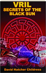 VRIL: Secrets of the Black Sun