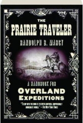 Prairie Traveler: A Handbook For Overland Expeditions Primary For 9th