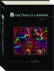 STRING THEORY IN A NUTSHELL, SECOND EDITION