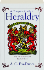 A COMPLETE GUIDE TO HERALDRY