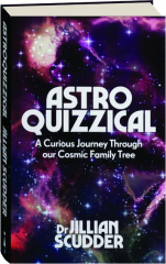 ASTROQUIZZICAL: A Curious Journey Through Our Cosmic Family Tree